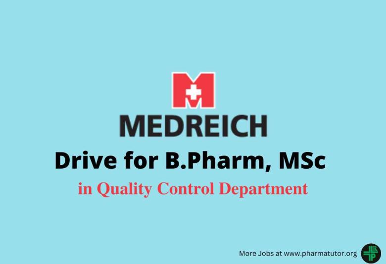 Walk in Drive for B.Pharm, MSc in Quality Control Department at Medreich