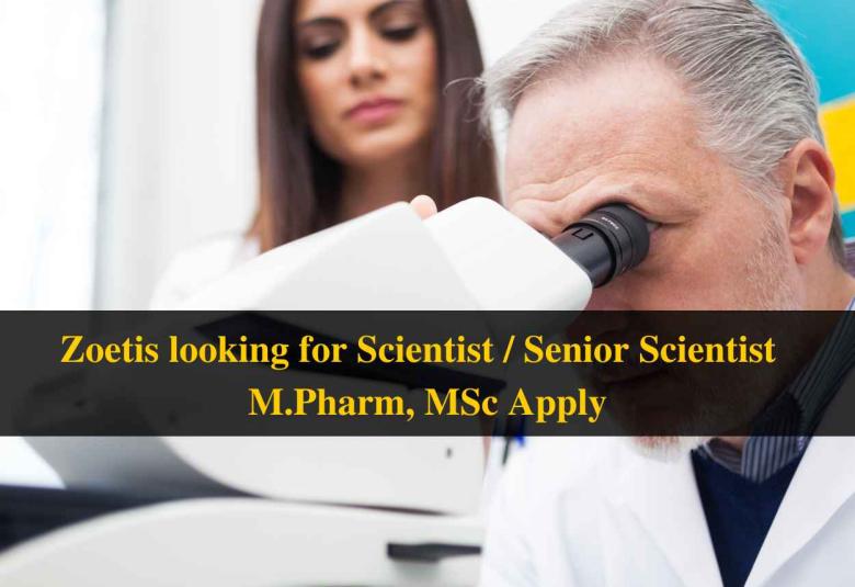 Zoetis looking for Scientist / Senior Scientist