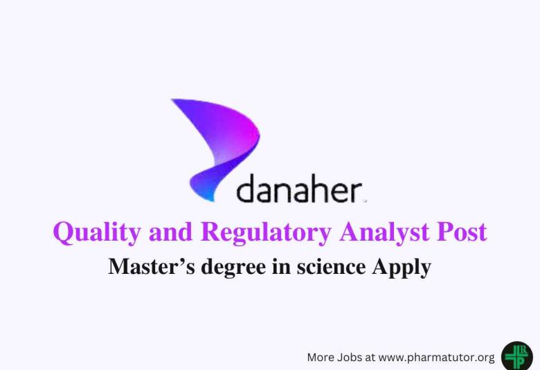 Require Quality and Regulatory Analyst at Danaher