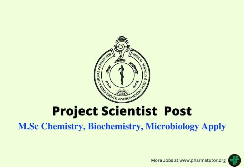 Applications are invited for post of Project Scientist at SCTIMST