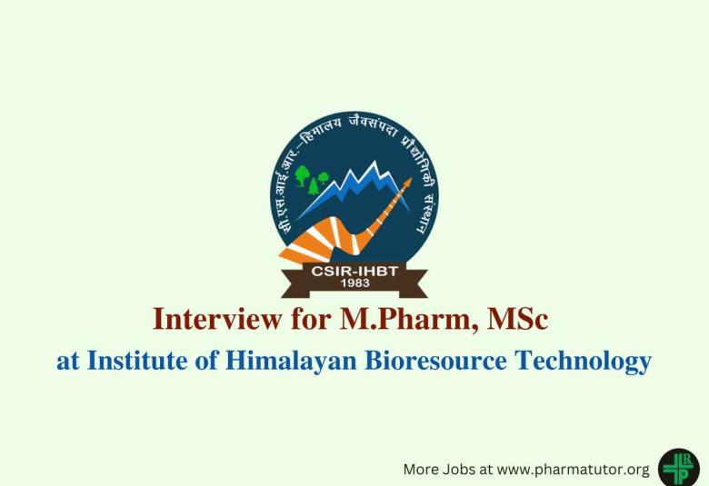 Interview for M.Pharm, MSc at Institute of Himalayan Bioresource Technology