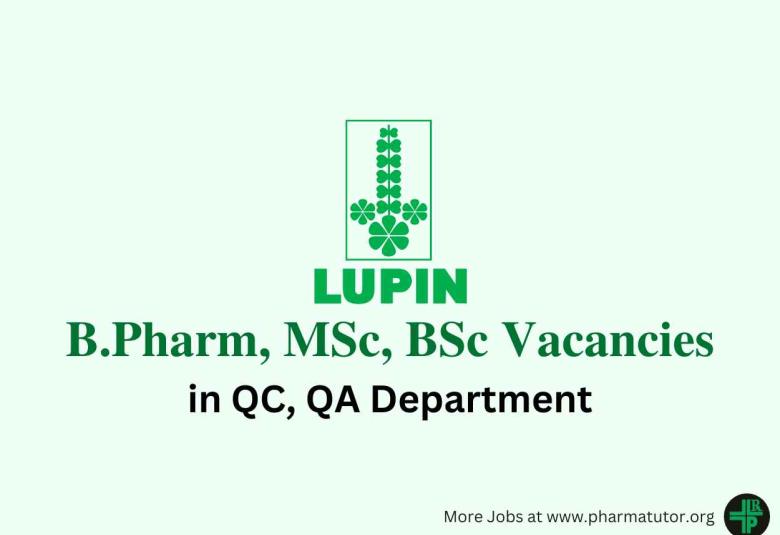 Job for B.Pharm, MSc, BSc in QA, QC at Lupin Limited
