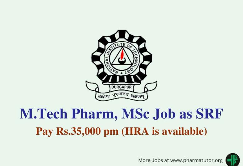 Job for M.Tech Pharm, MSc as SRF at National Institute of Technology