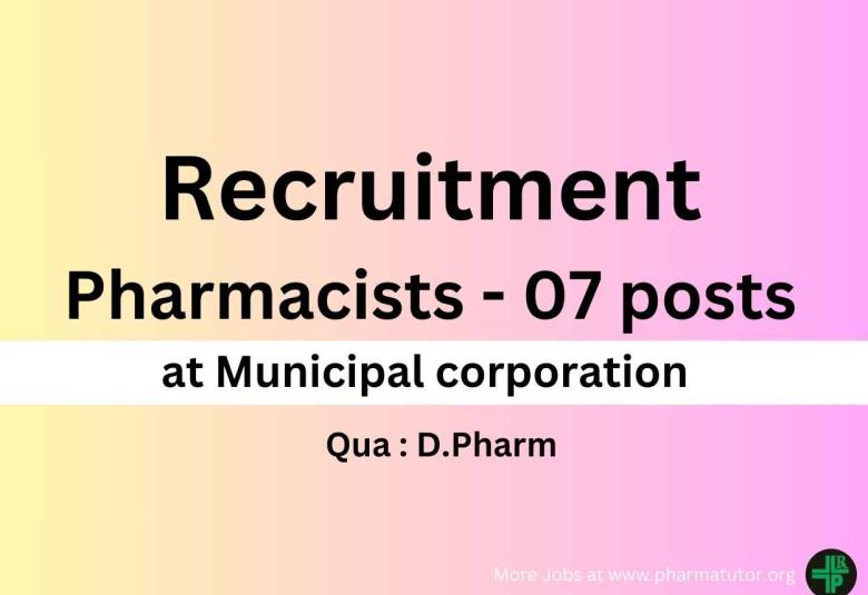 Recruitment for Pharmacists at Municipal Corporation