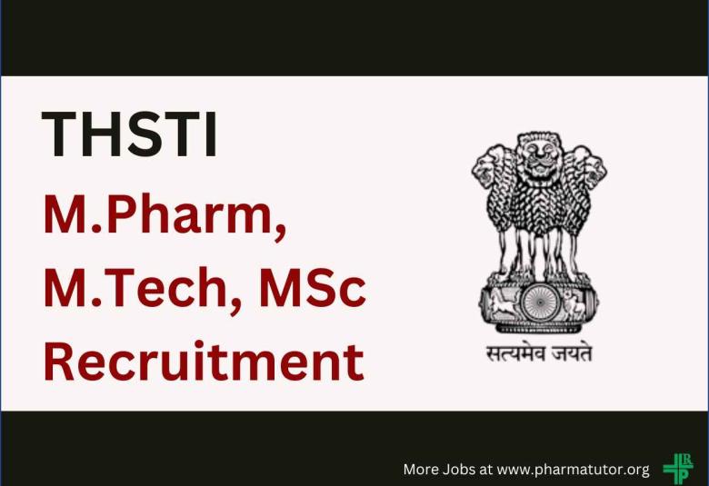 Vacancy for M.Pharm, M.Tech, MSc as Project Associate at THSTI