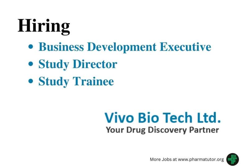 Vivo Bio Tech Hiring Business Development Executive, Study Director, Study Trainee