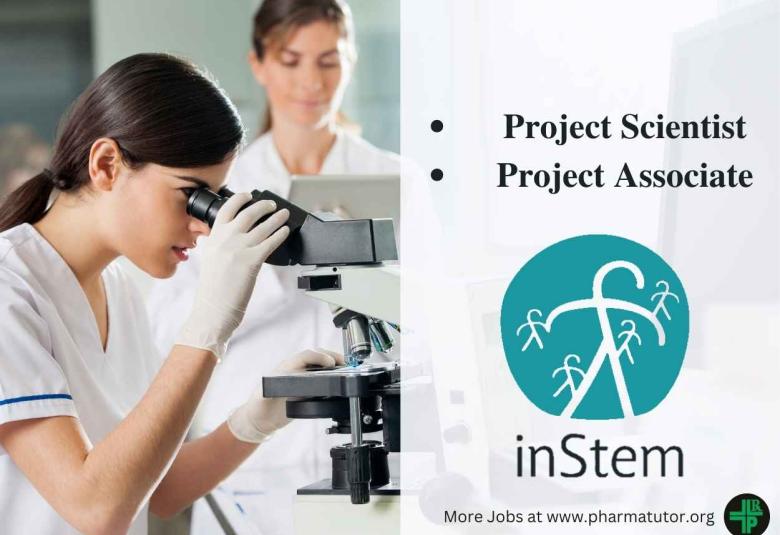 DBT-inStem invites applications for Project Scientist, Project Associate