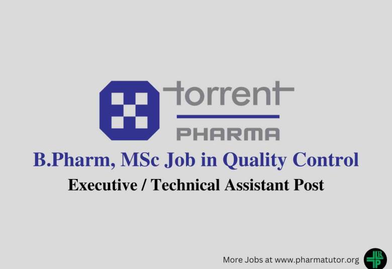Walk in Drive for B.Pharm, MSc in Quality Control at Torrent Pharma