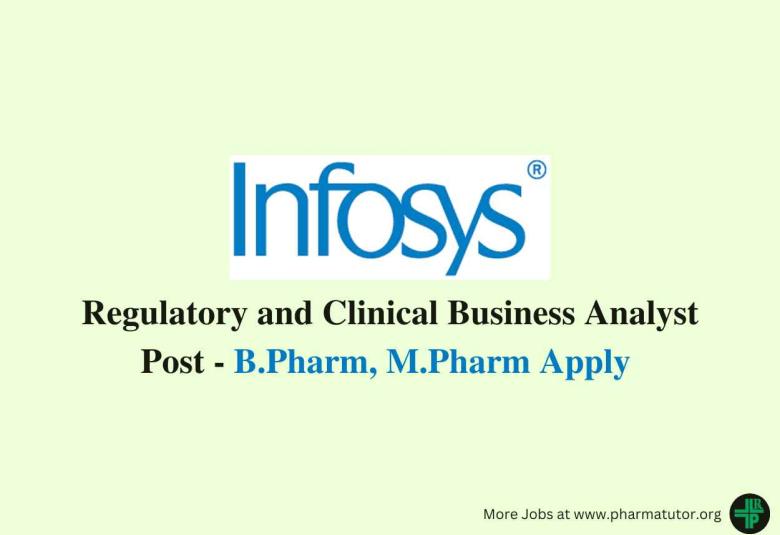Work as Regulatory and Clinical Business Analyst at Infosys Limited