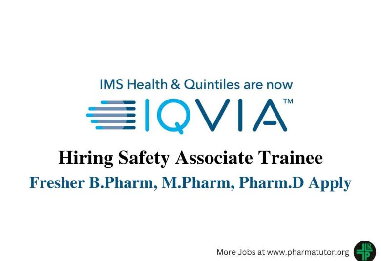 IQVIA hiring Safety associate trainee