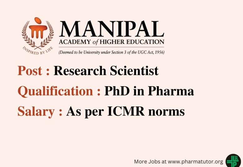 Job for Research Scientist at Manipal Academy of Higher Education, PhD in Pharma Apply