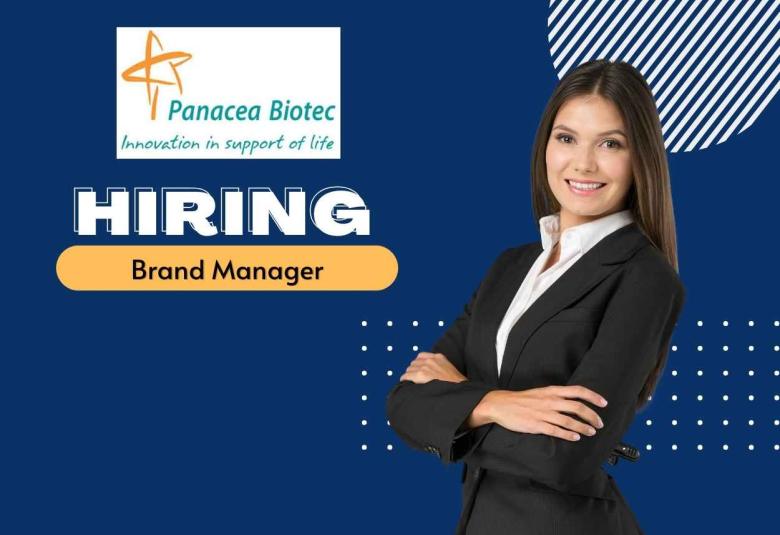 Panacea Biotec looking for Brand Manager