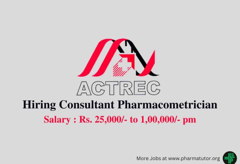 Applications are invited for post of Consultant Pharmacometrician at ACTREC