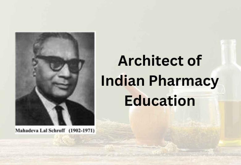 Architect of Indian Pharmacy Education