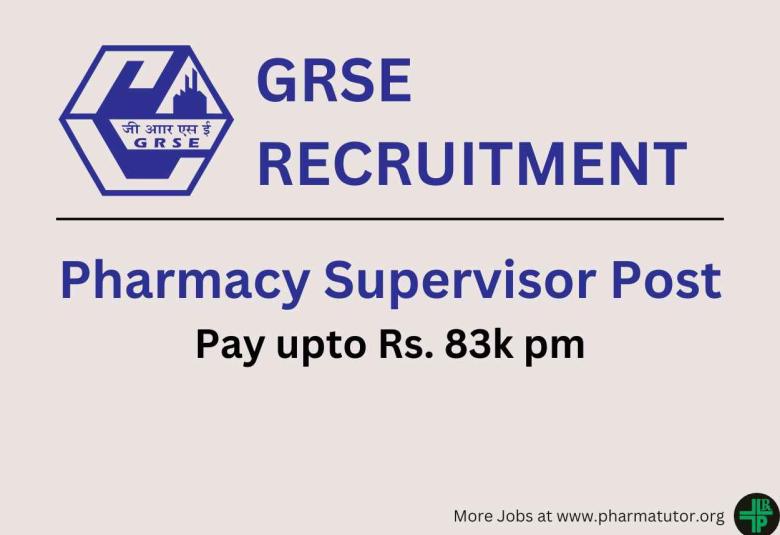  Career for Pharmacy Supervisor at GRSE