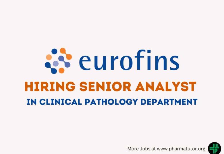 Eurofins Scientific Hiring Senior Analyst in Clinical Pathology