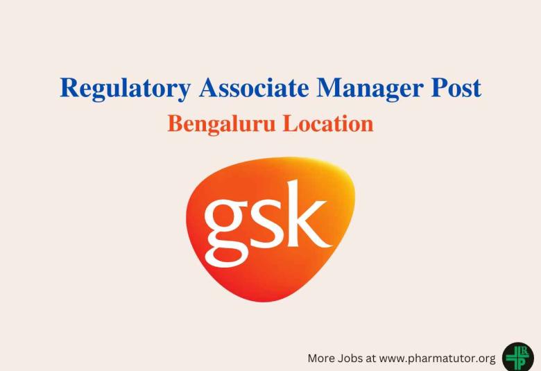 GSK looking for Regulatory Associate Manager
