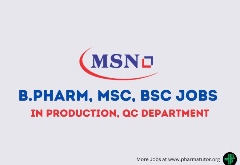 Interview for B.Pharm, MSc, BSc in Production, QC at MSN Laboratories