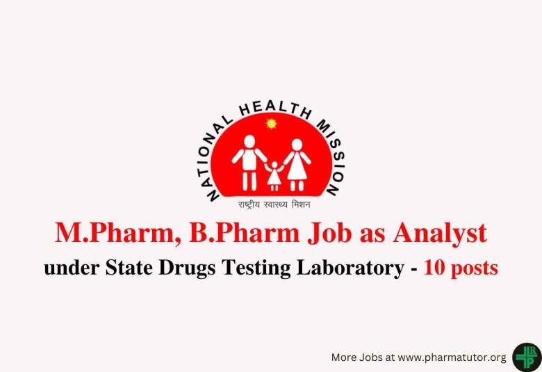 Opportunity for M.Pharm, B.Pharm as Analyst under State Drugs Testing Laboratory