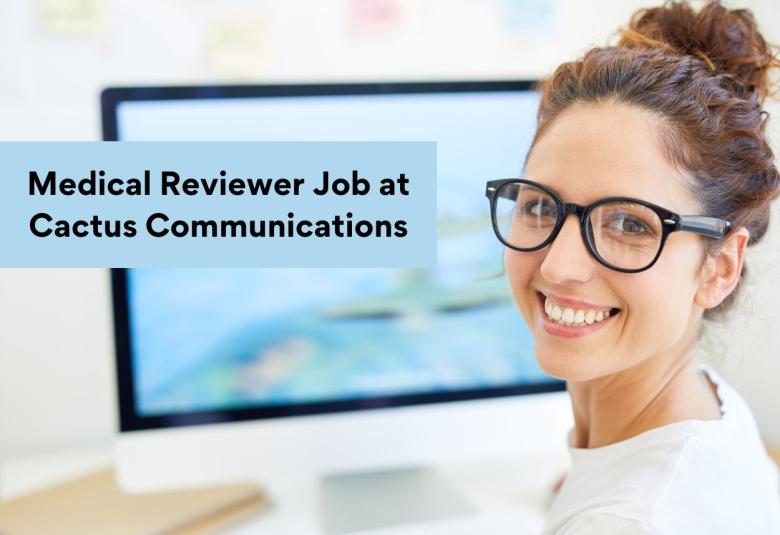 Cactus Communications Hiring Medical Reviewer
