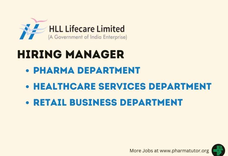 HLL Lifecare Hiring Manager in Pharma, Healthcare Services, Retail Business