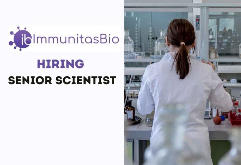 ImmunitasBio looking for Senior Scientist