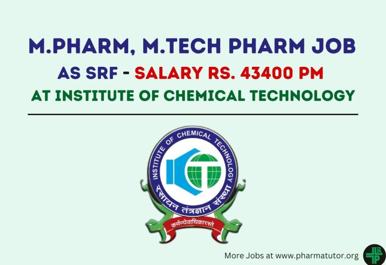 Job for M.Pharm, M.Tech Pharm as SRF at Institute of Chemical Technology