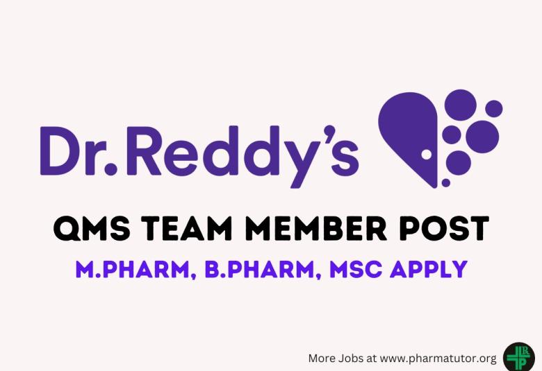 Opportunity for M.Pharm, B.Pharm, MSc to Join Dr. Reddy's Laboratories as QMS Team Member