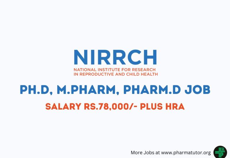 Opportunity for Ph.D, M.Pharm, Pharm.D to Join National Institute for Research in Reproductive and Child Health