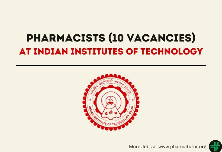 Recruitment for Pharmacists at Indian Institutes of Technology