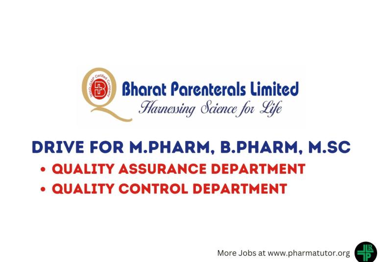 Walk in Drive for M.Pharm, B.Pharm, M.Sc in QA, QC Department at Bharat Parenterals