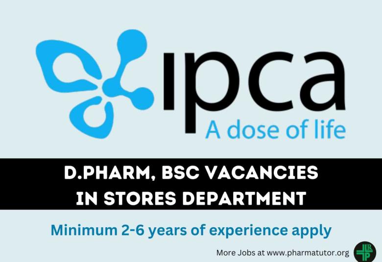 Vacancy for D.Pharm, BSc in Stores Department at IPCA Lab