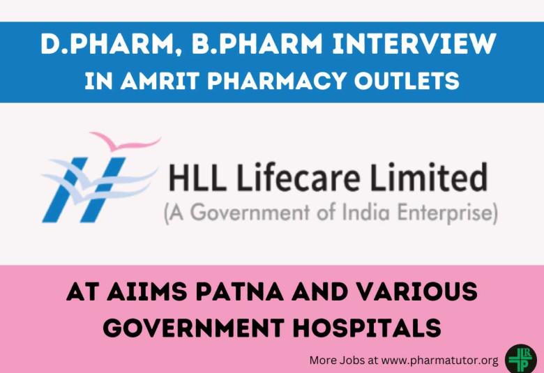 D.Pharm, B.Pharm Interview in AMRIT Pharmacy outlets at AIIMS Patna and various Government Hospitals