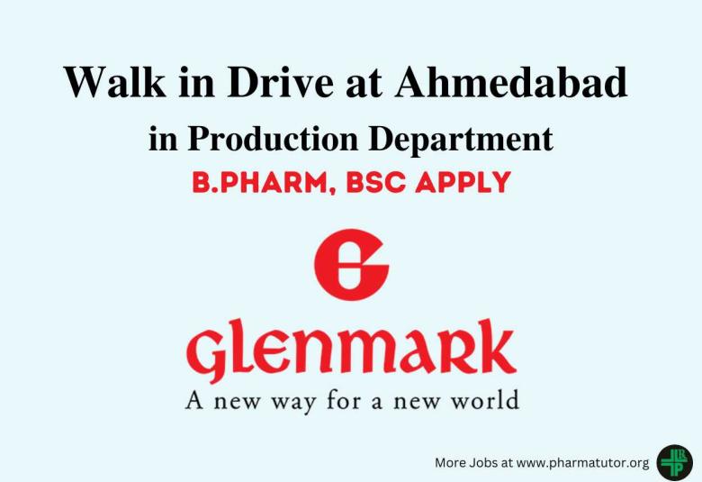 Glenmark Pharma Walk in Drive at Ahmedabad in Production