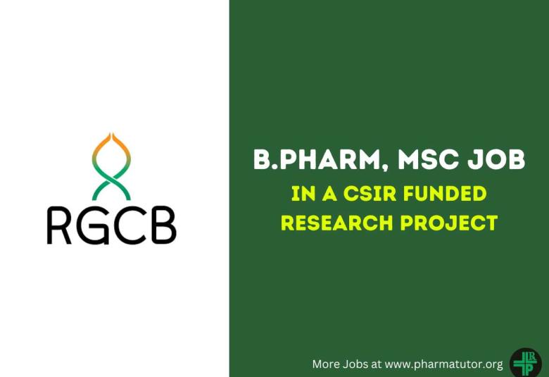 Job for B.Pharm, MSc in a CSIR funded research project at Rajiv Gandhi Centre for Biotechnology