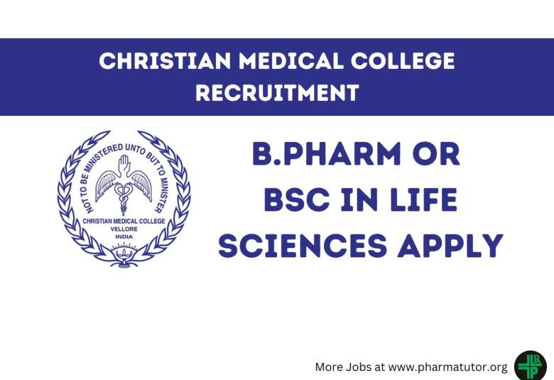 Job for B.Pharm or BSc in Life Sciences at Christian Medical College