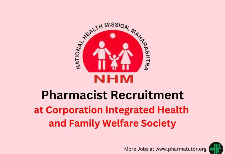 Job for Pharmacists at Corporation Integrated Health and Family Welfare Society