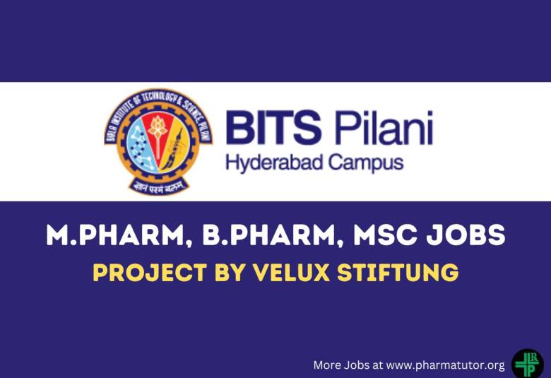 Opening for M.Pharm, B.Pharm, MSc as JRF at Department of Pharmacy, BITS Pilani Hyderabad Campus