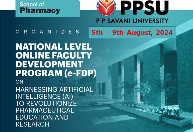 School of Pharmacy, P P Savani University organizing National Level Online Faculty Development Program (e-FDP)