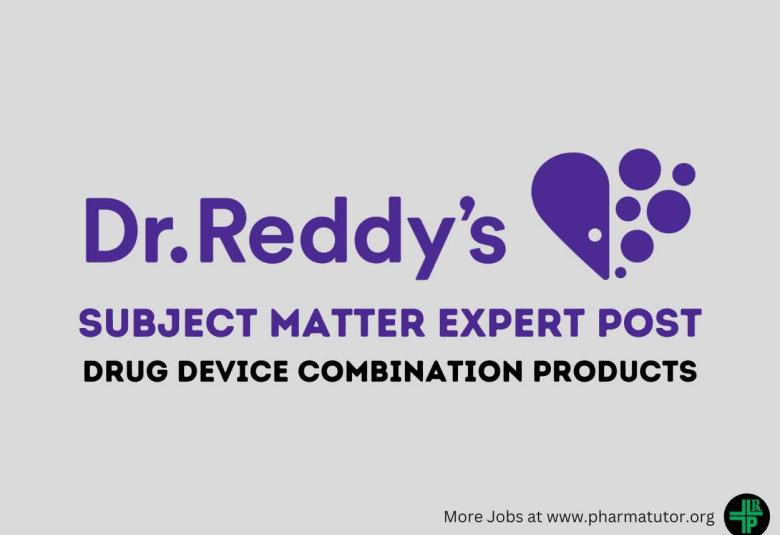 Work as Subject Matter Expert - Drug Device Combination Products at Dr. Reddy's Laboratories