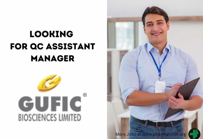 Gufic Biosciences looking for QC Assistant Manager