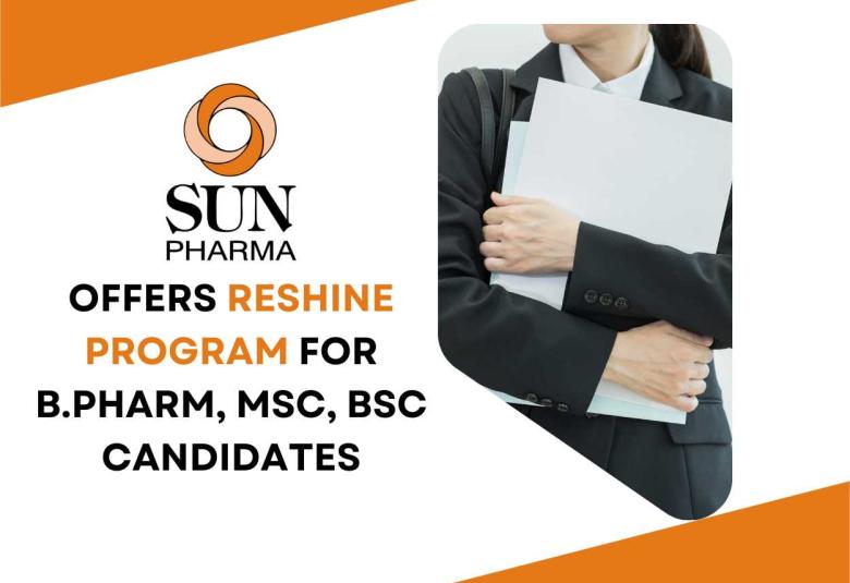 Sun Pharma offers Reshine Program for B.Pharm, MSc, BSc Candidates