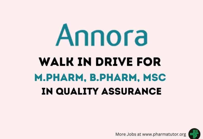 Interview for M.Pharm, B.Pharm, M.Sc in Quality Assurance at Annora Pharma Pvt Ltd