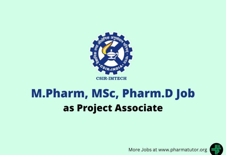 Opportunity for M.Pharm, MSc, Pharm.D as Project Associate at IMTech