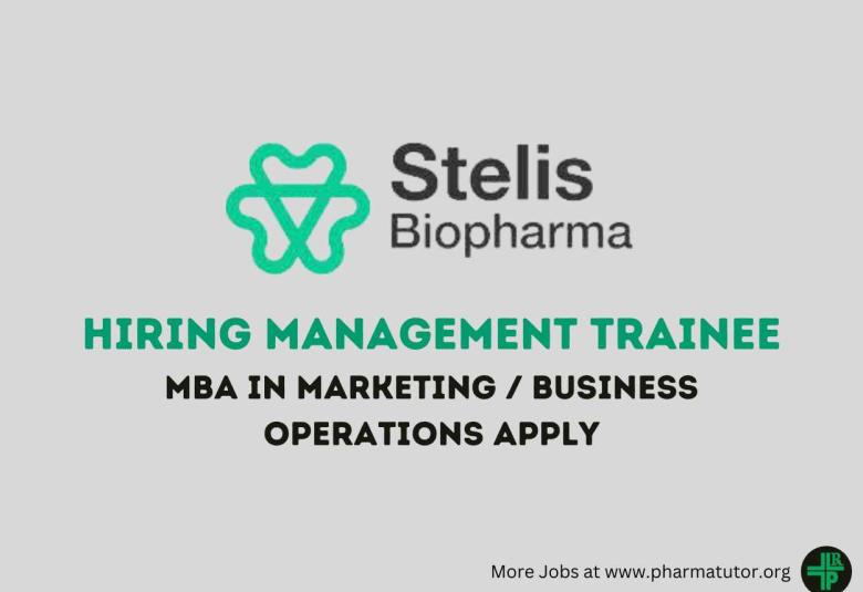 Stelis Biopharma Hiring Management Trainee