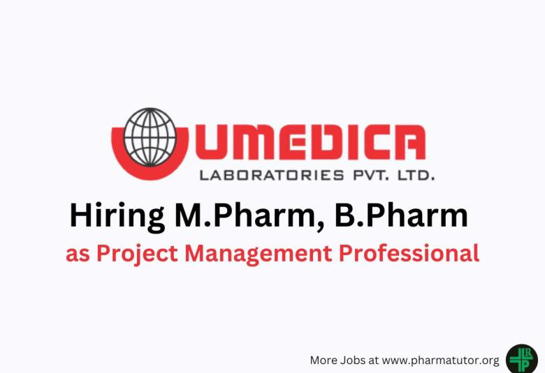 Vacancy for M.Pharm, B.Pharm as Project Management Professional at UMEDICA