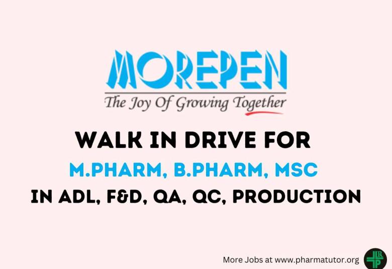 Walk in Drive for M.Pharm, B.Pharm, MSc in ADL, F&D, QA, QC, Production at Morepen
