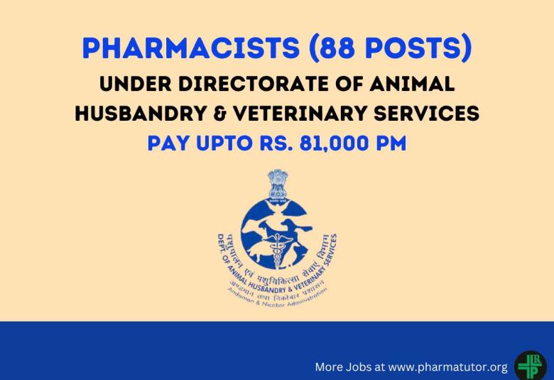 Directorate of Animal Husbandry & Veterinary Services invites application for the post of Pharmacists