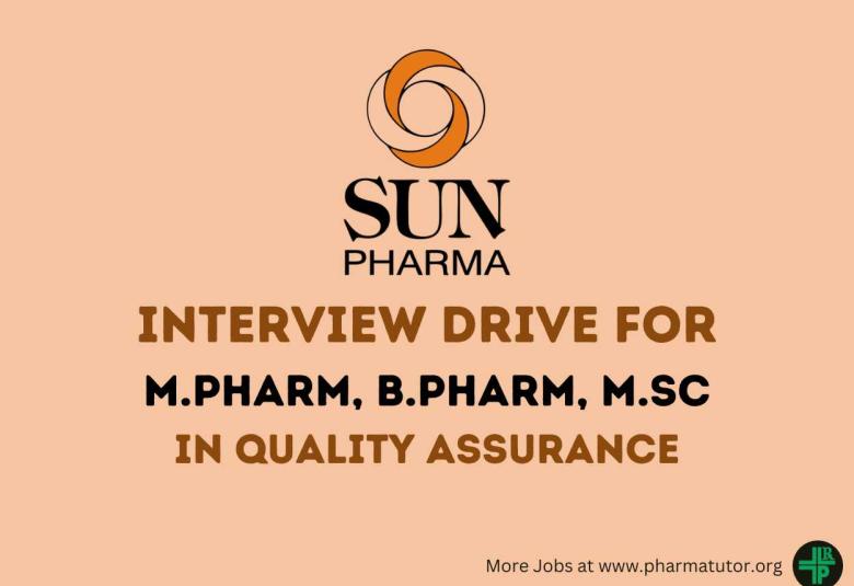 Interview for M.Pharm, B.Pharm, M.Sc in Quality Assurance at Sun Pharma