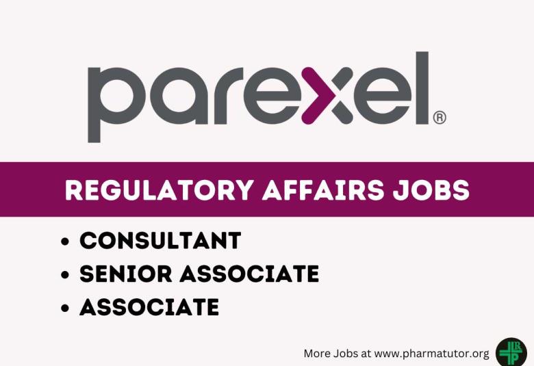 PAREXEL Hiring Regulatory Affairs Consultant, Associate, Senior Associate